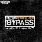 D Boy Fresh ft. Snootie Wild & Don Trip - Bypass D Boy Fresh ft. Snootie Wild & Don Trip - Bypass