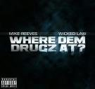 Where Dem Drugz At Where Dem Drugz At
