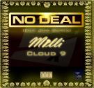 No Deal (Feat. Cloud 9) No Deal (Feat. Cloud 9)