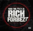 Who The Fuck Iz Rich Forbez?