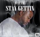 Stay Gettin Stay Gettin