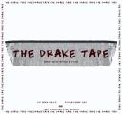 The Drake Tape