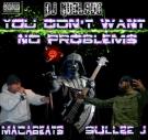 You Don't Want No Problems (I Love Hip Hop Mix) - Sullee J Feat. Macabeats