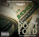 Don't Fold (Dirty) Don't Fold (Dirty)