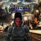 HIGHGRADE KARTELZ PRESENTZ: THE ADVENTURES OF GEZZAMAN HIGHGRADE KARTELZ PRESENTZ: THE ADVENTURES OF GEZZAMAN