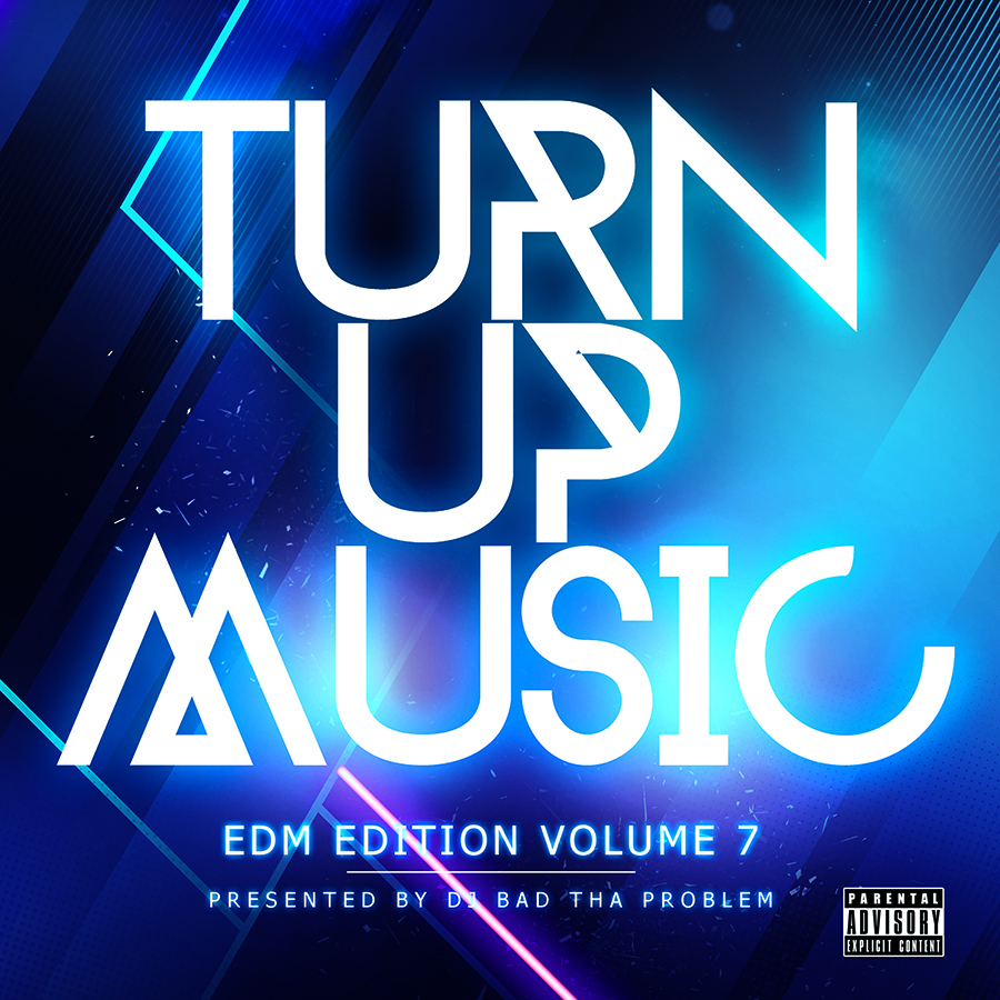 Turn Up Music [EDM Edition] Vol. 7