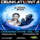 DJ Skroog Mkduk Unsigned Hype Vol 25 (Crunk Atlanta Magazine Edition)