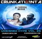 DJ Skroog Mkduk Unsigned Hype Vol 25 (Crunk Atlanta Magazine Edition) DJ Skroog Mkduk Unsigned Hype Vol 25 (Crunk Atlanta Magazine Edition)