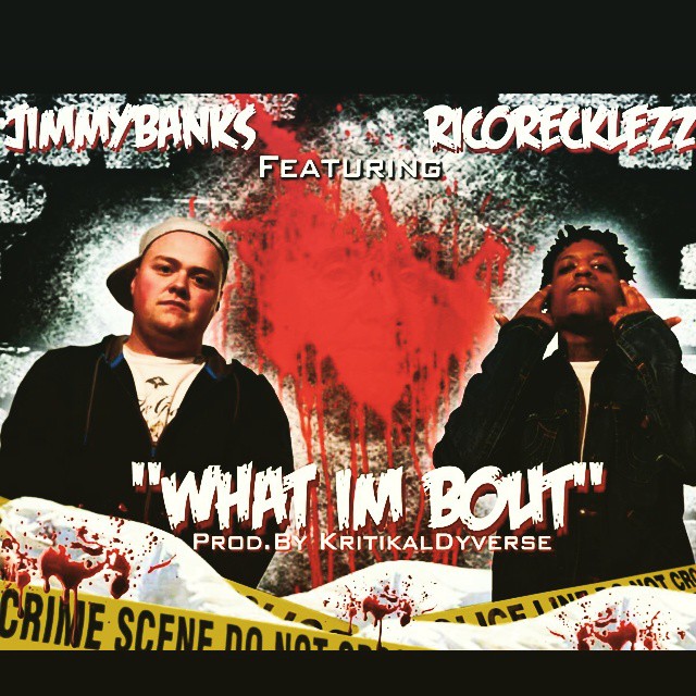 Jimmy Banks ft. @Rico_Recklezz - What Im Bout (@DJLouieV Exclusive)
