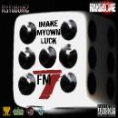 FM7: I Make My Own Luck Hosted by Thomas Handsome