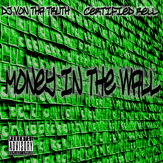Money In The Wall (Ft. Certified Rell)