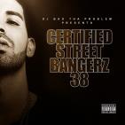 CERTIFIED STREET BANGERz 38