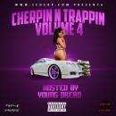 Cherpin N Trappin Vol 4 Hosted by Young Dread