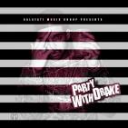 Party With Drake Party With Drake