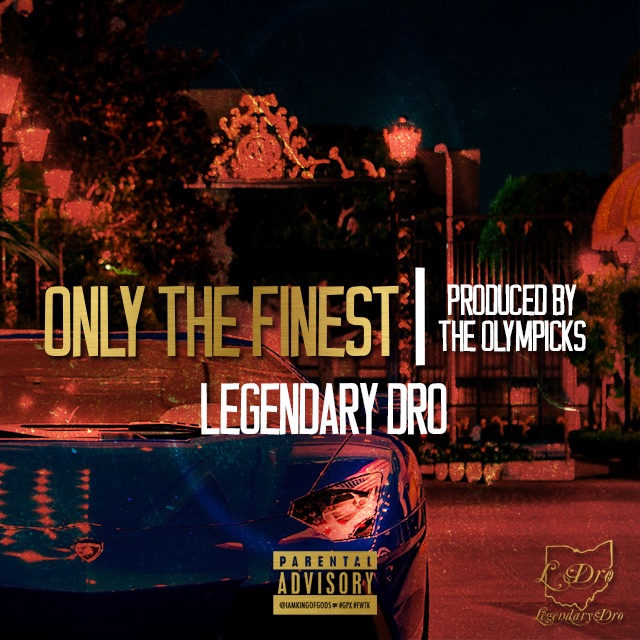 L DRO @DROHIO330  ONLY THE FINEST PRODUCD BY THE OLYMPIKS