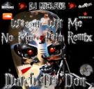 Wassup Wit Me (No More Pain Remix) - Dutch Da Don