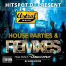 Astrols House Parties & Remixes Mixtape