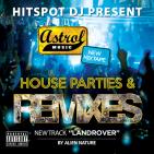 Astrols House Parties & Remixes Mixtape Astrols House Parties & Remixes Mixtape