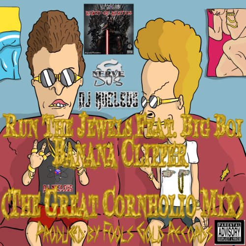 Banana Clipper (The Great Cornholio Mix) - Run The Jewels Feat. Big Boi