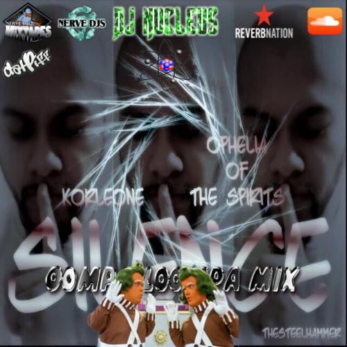 Silence (Oompa Loompa Mix) - Korleone Feat. Ophelia of The Spirits