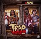 Trap Wars 19 Hosted by DJ Wispas Trap Wars 19 Hosted by DJ Wispas