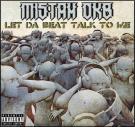 Let Da Beat Talk To Me Let Da Beat Talk To Me