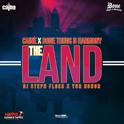 BONE THUGS & HARMONY X @CAINE216 X @DJSTEPHFLOSS X @YURHONOR  THE LAND  (CAVS THEME SONG) 