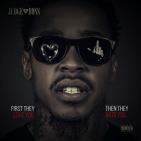 First They Love You, Then They Hate You