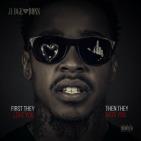 First They Love You, Then They Hate You