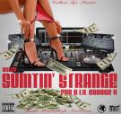 Doin' Sumtin' Strange For A Lil Change 4 Doin' Sumtin' Strange For A Lil Change 4
