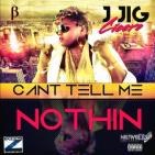 Can't Tell Me Nothin