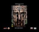 Hustlers Never Sleep - The Mixtape Vol.1