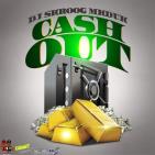 DJ Skroog Mkduk - Cash Out DJ Skroog Mkduk - Cash Out