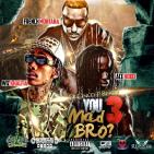 You Mad Bro? Volume 3