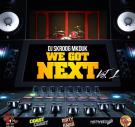 DJ Skroog Mkduk - We Got Next Vol. 1 DJ Skroog Mkduk - We Got Next Vol. 1
