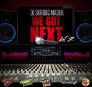 DJ Skroog Mkduk - We Got Next Vol. 2 DJ Skroog Mkduk - We Got Next Vol. 2