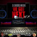 DJ Skroog Mkduk - We Got Next Vol. 2