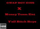 Gwap Boy Diss X Moneyteam Ent 