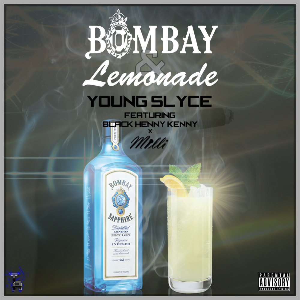 Bombay & Lemonade (Feat. Black Henny Kenny & Milli)