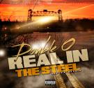 DOUBLE O ITS REAL IN THE STEEL