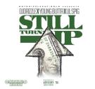 DjDrizzle Ft Young Butta, Lil Spigg - Still Turning Up