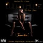 The Reign 2 - Touchin