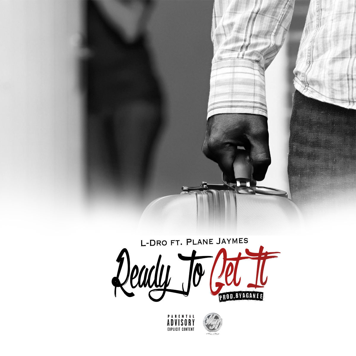 L DRO @DROHIO330 FEAT @PLANEJAYMES -READY TO GET IT PRODUCED BY AGANEE