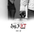 L DRO @DROHIO330 FEAT @PLANEJAYMES -READY TO GET IT PRODUCED BY AGANEE L DRO @DROHIO330 FEAT @PLANEJAYMES -READY TO GET IT PRODUCED BY AGANEE