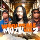 WholeSale Muzik Vol 2 Hosted By Dj Red Skull