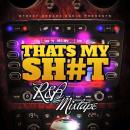 That's My Sh#t!: R&B Mixtape