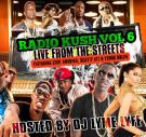 DJ Lyme Lyfe - Radio Kush Vol 6 - Live From The Streets DJ Lyme Lyfe - Radio Kush Vol 6 - Live From The Streets