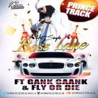 Prince Track Ft. Gank Gank & Fly Or Die - Boss Lane