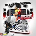 DJ Skroog Mkduk - Hip Hop Playlist DJ Skroog Mkduk - Hip Hop Playlist