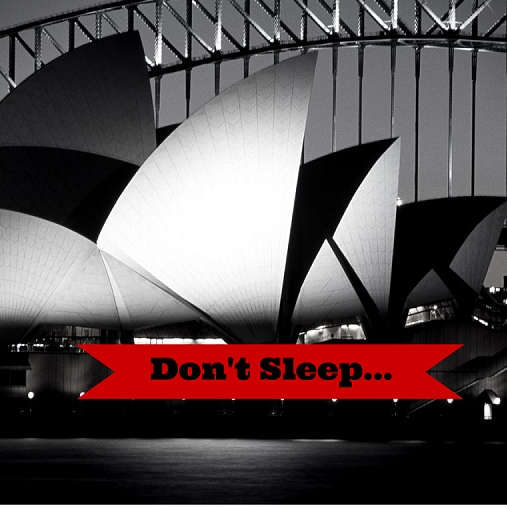 Don't Sleep...